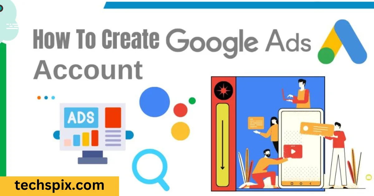 Easiest Way To Create A Google Ads Account How To Sign Up