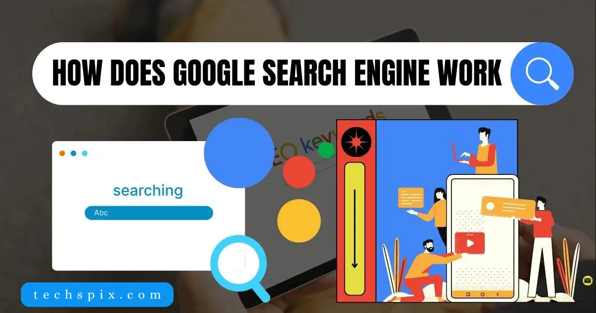 how-does-google-search-engine-work