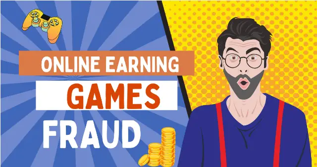 4 Reasons to Avoid Online Earning Games Scams